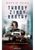 Twardy, Zimny, Martwy