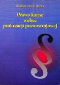 Prawo karne wobec prokreacji pozaustrojowej