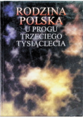 Rodzina polska u progu trzeciego tysiąclecia