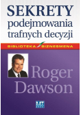 Sekrety podejmowania trafnych decyzji