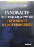 Innowacje w strategii rozwoju organizacji w Unii Europejskiej