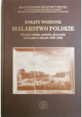 Straty wojenne Malarstwo Polskie obrazy olejne pastele akwarele utracone w latach 1939 - 1945