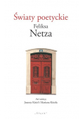 Światy poetyckie Feliksa Netza