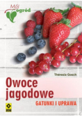 Owoce jagodowe Gatunki i uprawa