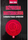 Inżynieria materiałowa w wybranych pytaniach i odpowiedziach