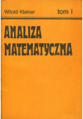 Analiza matematyczna Tom I