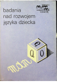 Badania nad rozwojem języka dziecka