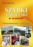 Szybki angielski w rozmowie Proste konwersacje z życia wzięte