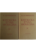 Katolicka etyka społeczna tom 1-2