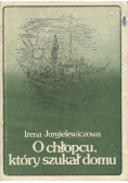 O chłopcu który szukał domu