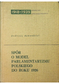 Spór o model parlamentaryzmu polskiego do roku 1926