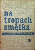 Na tropach Smętka
