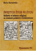 Świętych życie po życiu