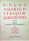 Atlas polskich strojów ludowych Strój Lachów Limanowskich