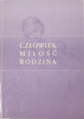 Człowiek miłość rodzina