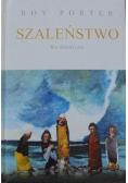 Szaleństwo Rys historyczny