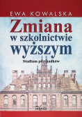 Zmiana w szkolnictwie wyższym Kowalska