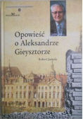 Opowieść o Aleksandrze Gieysztorze