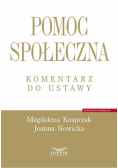 Pomoc społeczna. Komentarz do ustawy