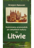 Ilustrowany przewodnik po zabytkach kultury na Litwie