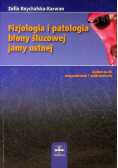 Fizjologia i patologia błony śluzowej jamy ustnej