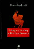 Protagoras z Abdery Sofista i wychowawca