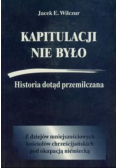 Kapitulacji nie było