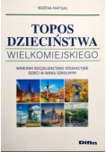 Topos dzieciństwa wielkomiejskiego