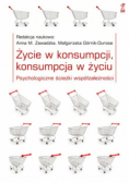 Życie w konsumpcji konsumpcja w życiu