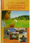 Polska jest ok czyli dokąd pojechać z dzieckiem
