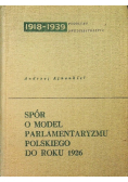 Spór o model parlamentaryzmu polskiego do roku 1926