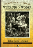 Wino, piwo, wódka oraz inne wyborne specjały