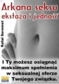 Arkana seksu ekstaza i jedność