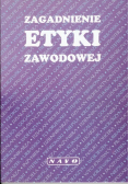 Zagadnienie etyki zawodowej