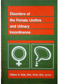 Disorders of the Female Urethra and Urinary Incontinence