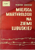 Miejsca Martyrologii na Ziemi Lubuskiej