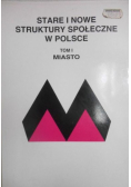 Stare i nowe struktury społeczne w Polsce