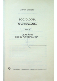 Socjologia wychowania Tom II Urabianie osoby wychowanka
