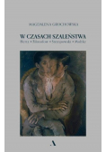 W czasach szaleństwa