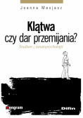 Klątwa czy dar przemijania