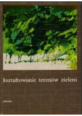 Kształtowanie terenów zieleni