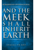And the Meek Shall Inherit Earth