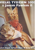 Mari Arturo - Wielki Tydzień 2000 z Janem Pawłem II