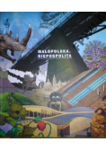 Małopolska. Niepospolita