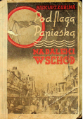 Pod flagą Papieską na daleki wschód 1938 r.
