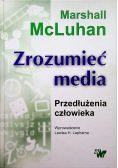 Zrozumieć media Przedłużenia człowieka