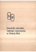 Jezuicki ośrodek tajnego nauczania w Starej Wsi