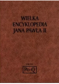 Wielka Encyklopedia Jana Pawła II Tom XXV Po-Q