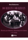 Do rzeczy i od rzeczy