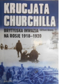 Krucjata Churchilla Brytyjska inwazja na Rosję 1918 1920